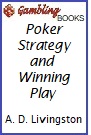 Poker Strategy and Winning Play Book.