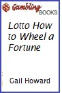 Lotto How to Wheel a Fortune Book.