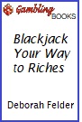 Blackjack Your Way To Riches Book.