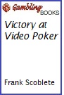 Victory at Video Poker Book.