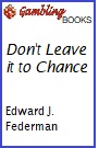 Don't Leave It to Chance Gambling Book.