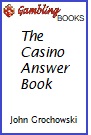 The Casino Answer Book.