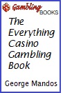 The Everything Casino Gambling Book.