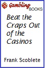 Beat the Craps Out of the Casinos Book.