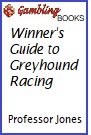Winner's Guide to Greyhound Racing Book.