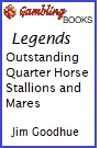 Legends - Outstanding Quarter Horse Stallions and Mares Book.